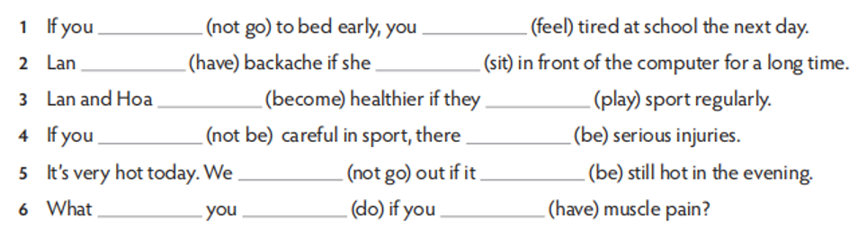 Complete the first conditional sentences with the correct form of the verbs in brackets. (ảnh 1)