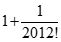 Cho dãy (xk)  được xác định như sau: xk = 1/2 giai thừa + 2/ 3 giai thừa + ... + k/(k+1) giai thừa Tìm lim un với un = căn bậc n x1^n + x2^n + ... + x2011^n (ảnh 12)