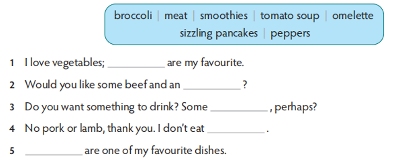 Complete the sentences with the words in the box. There are two extra words.  (ảnh 1)