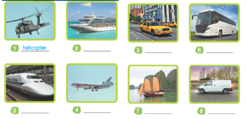 plane              • train             • taxi               • helicopter         • coach             • boat              • van               • ship (ảnh 1)