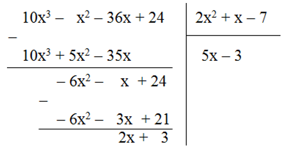 Phép chia (10x^3 – x^2 – 36x + 24) : (2x^2 + x – 7) có dư là (ảnh 1)