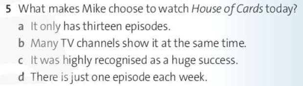 Read the text and choose the best answer What makes Mike choose to watch House (ảnh 1)