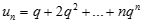 Tính giới hạn của dãy số un = q + 2q^2 + ... + nq^n với trị tuyệt đối q < 1 A. dương vô cùng B. âm vô cùng (ảnh 1)