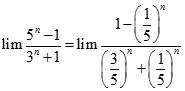 lim 5^n - 1 / 3^n + 1 bằng A. + vô cùng B. 1 C. 0 D. - vô cùng  (ảnh 2)