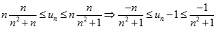 Tính giới hạn của dãy số un = tổng từ k = 1 đến n của n/n^2 + k  A. dương vô cùng B. âm vô cùng (ảnh 2)