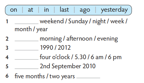 Complete the sentences with the time expressions in the box. Listen and check (ảnh 1)