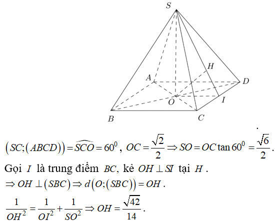 Cho hình chóp tứ giác đều SABCD  có cạnh đáy bằng 1 , cạnh bên hợp với mặt đáy một góc 60 độ (ảnh 1)