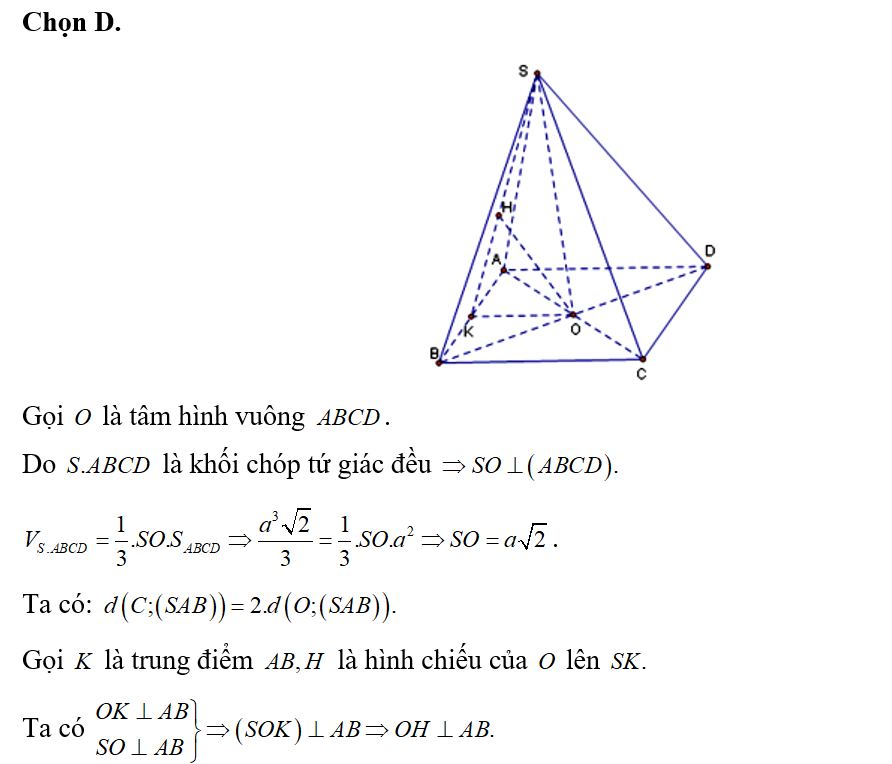 Cho khối chóp tứ giác đều S.ABCD có AB= a. Thể tích khối chóp S.ABCD bằng (ảnh 1)