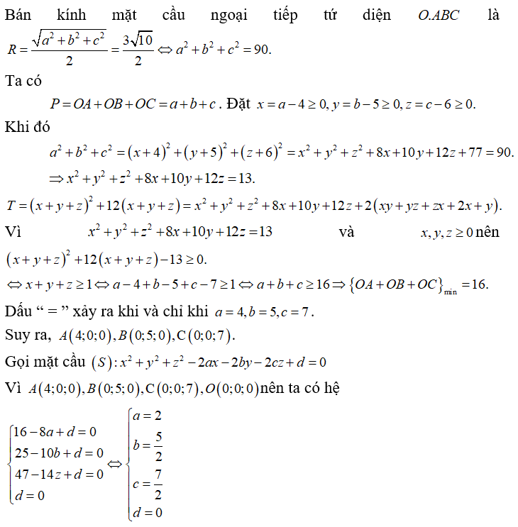 Trong không gian hệ tọa độ Oxyz , cho các điểm A(a;0;0), B( 0;b;0), C( 0;0;c) với (ảnh 1)