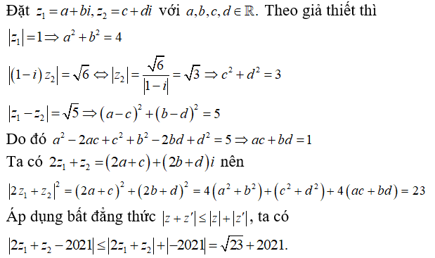 Xét hai số phức z1, z2  thỏa mãn môdun z1 = 2, môdun (1 -i) z2 = căn 6 và môdun z1 - z2 = căn 5 (ảnh 1)