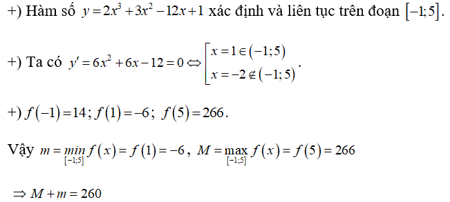 Gọi M , M  lần lượt là giá trị lớn nhất, giá trị nhỏ nhất của hàm số y = 2x^3 + 3x^2 -12x + 1  trên đoạn (ảnh 1)