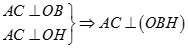 Cho tứ diện OABC có OA, OB, OC đôi một vuông góc. Kẻ  OH vuông góc mp ABC  a) Khẳng định nào đúng nhất? (ảnh 6)