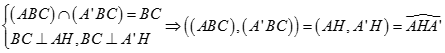 Cho tam giác cân ABC  có đường cao AH = a căn bậc hai 3, BC = 3a chứa trong mặt phẳng (P). Gọi A' là hình chiếu vuông góc của A lên mặt phẳng (P). (ảnh 3)