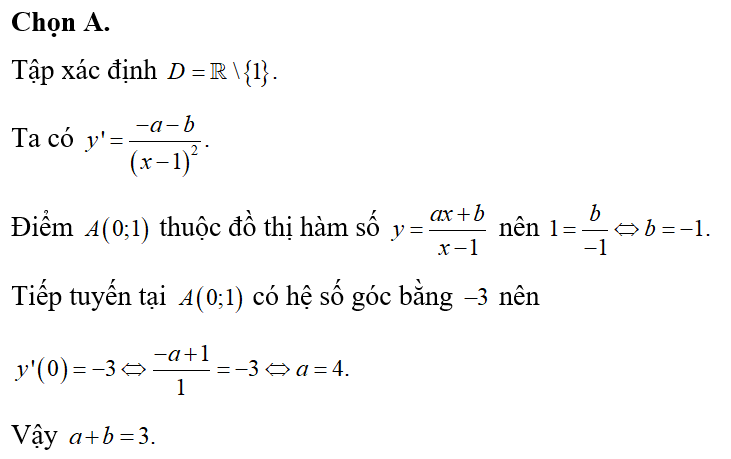 Cho hàm số y= ax+b/ x-1 có đồ thị cắt trục tung tại điểm A(0;1), tiếp tuyến A có hệ số góc (ảnh 1)