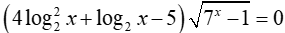 Cho phương trình (4log2^2x+logx-5)căn 7^x-m =0  ( m là tham số thực). Có tất cả bao nhiêu giá trị nguyên dương của  m để  (ảnh 3)