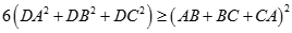 b)Khẳng định nào sau đây là đúng nhất. A. 6 (DA^2 + DB^2 + DC^2) lớn hơn bằng (AB + BC + CA)^2 (ảnh 5)