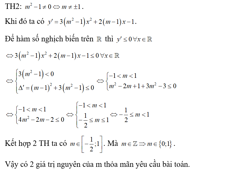 Số giá trị nguyên của tham số m để hàm số y= ( m^2-1)x^3+ (m-1) x^2-x nghịch biến trên (ảnh 2)