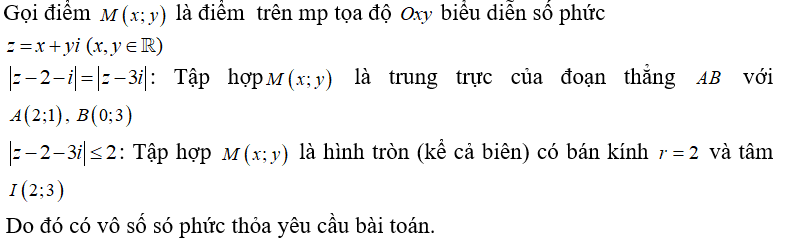 Có bao nhiêu số phức z thỏa  môdun z - 2 - i = môdun z - 3i và môdun z - 2 - 3i nhỏ hơn hoặc bằng 2 ? (ảnh 3)