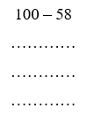 Đặt tính rồi tính 100 - 58 (ảnh 1)