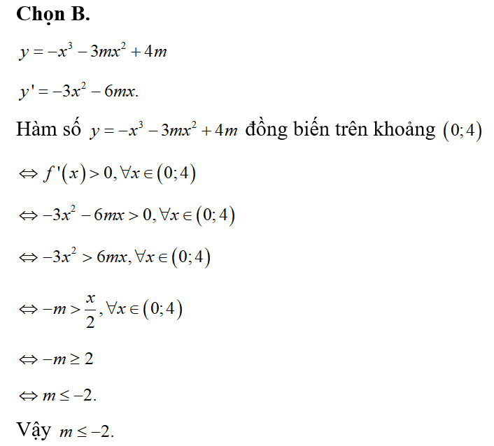 Tất cả các giá trị của m sao cho hàm số y= -x^3-3mx^2+4m đồng biến trên khoảng (0;4) là  (ảnh 1)