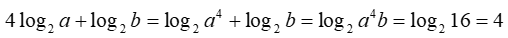 Cho  a và  b là hai số thực dương thỏa mãn a^4b=16 . Giá trị của  4log2a+log2 b bằng (ảnh 2)