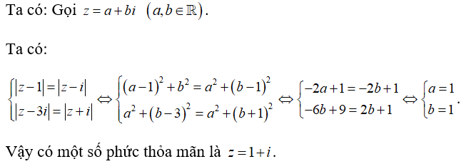 Có bao nhiêu số phức z  thỏa mãn môdun z - 1/ z - i = môdun z - 3i/ z + i = 1 ? (ảnh 1)