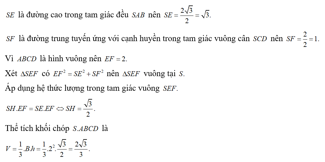 Cho khối chóp S.ABCD có đáy là hình vuông cạnh bằng 2. Tam giác SAB là tam giác đều (ảnh 3)