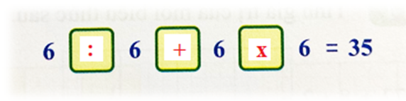 Các dấu thích hợp điền vào ô trống lần lượt là: A. x, -, :  B. +, x, - C. :, + , x (ảnh 2)