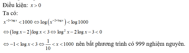 Bất phương trình x^ -2 + log x nhỏ hơn 1000  có tất cả bao nhiêu nghiệm nguyên?  (ảnh 1)
