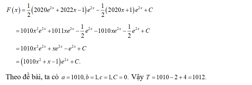 Cho F(x)= (ax^2+bx-c)e^2x là một nguyên hàm của hàm số f(x)= (2020x^2+2022x-1)e^2x (ảnh 2)