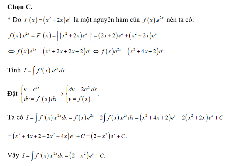 Cho F(x)= (x^2+2x)e^x là một nguyên hàm của f(x).e^2x.Tìm họ nguyên hàm của hàm số  (ảnh 1)