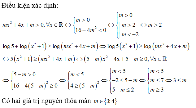 Số giá trị nguyên của tham số m  để bất phương trình log 5 + log( x^2 + 1) lớn hơn hoặc bằng log( mx^2 + 4x +m)  nghiệm đúng với mọi (ảnh 1)