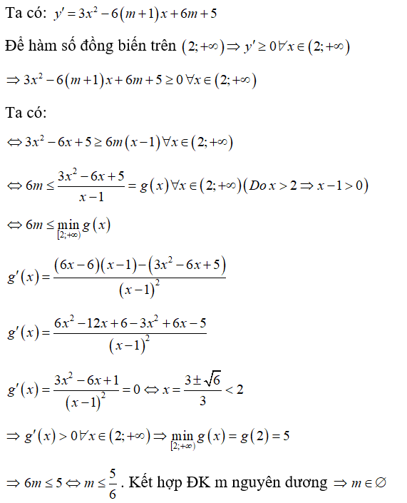 Có bao nhiêu giá trị nguyên dương của tham số m để hàm số y = x^3 -3( m+1)x^2 +(6m +5) x -1  đồng biến trên (2; +∞)?  (ảnh 1)