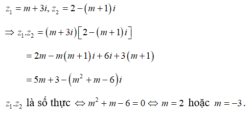 Cho hai số phức z1 = m+3i, z2 = 2-(m+1)i  với m thuộc R . Tìm các giá trị của m để  z1z2 là số thực (ảnh 1)