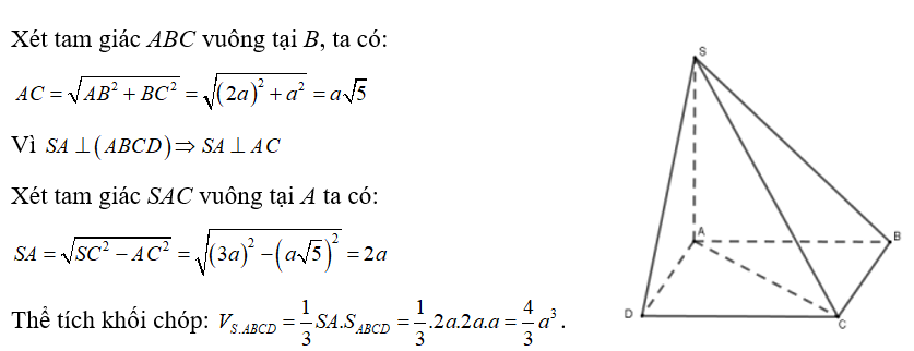 Cho hình chóp S.ABC có SA vuông góc với (ABCD) , ABCD là hình chữ nhật, AB = 2BC= =2a, SC = 3a . Thể tích khối chóp S.ABCD bằng (ảnh 1)