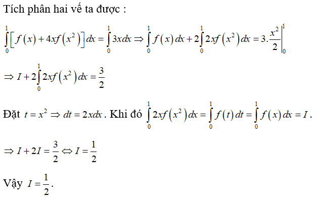 Cho f(x) + 4xf(x^2) = 3x.  Tính tích phân I = tích phân từ 0 đến 1 của f(x) dx (ảnh 1)
