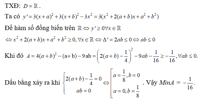 Cho hàm số y = (x + a)^3 +( x+b)^3 - x^3  với a, b là các số thực. Khi hàm số đồng biến trên R, hãy tìm giá trị nhỏ nhất của biểu thức (ảnh 1)