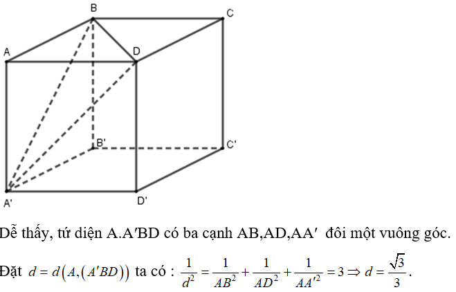 Cho hình lập phương ABCD.A′B′C′D′ có cạnh bằng 1. Tính khoảng cách d từ điểm A đến mặt phẳng (BDA′).  (ảnh 1)