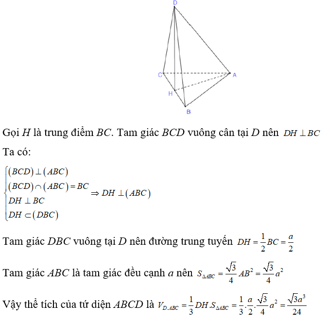 Cho tứ diện ABCD có tam giác ABC  là tam giác đều cạnh bằng a. Tam giác BCD  vuông cân tại D và nằm trong mặt phẳng vuông góc với   Tính theo a thể tích của tứ diện ABCD. (ảnh 1)