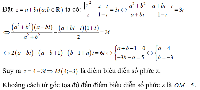 Cho số phức z thỏa mãn môdun z^2 /z - z -i/ 1 -i = 3i . Trên hệ tọa độ Oxy, khoảng cách từ gốc tọa độ đến điểm biểu diễn số phức z là  (ảnh 1)