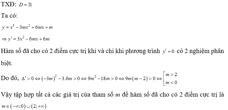 Tìm tất cả các giá trị của tham số m để hàm số y =x^3 - 3mx^2 +6mx +m  có hai điểm cực trị. (ảnh 1)