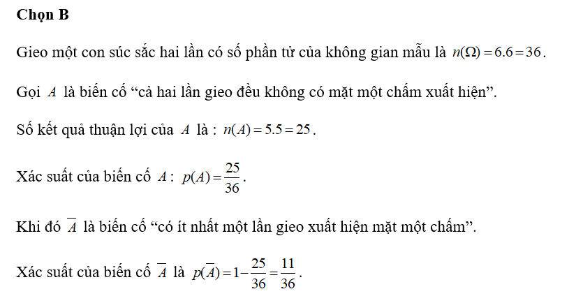 Gieo một con súc sắc cân đối đồng chất hai lần. Xác xuất để ít nhất một lần xuất hiện mặt một chấm là (ảnh 1)