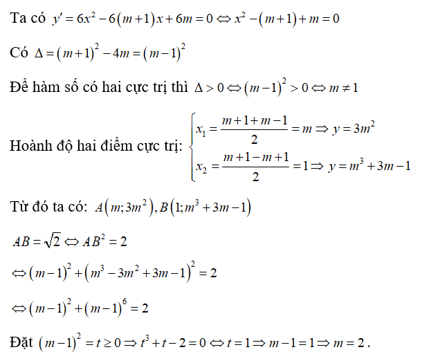 Tìm m để đồ thị hàm số y = 2x^3 -3(m+1) x^2 +6mx +m^3  có hai điểm cực trị A,B sao cho  AB = căn 2. (ảnh 1)