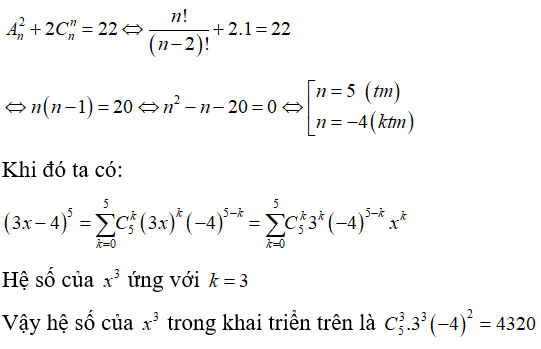 Cho số tự nhiên n thỏa mãn A n 2 +2C n n = 22 . Hệ số của số hạng chứa x^3  trong khai triển của biểu thức (3x - 4)^n  bằng:  (ảnh 1)
