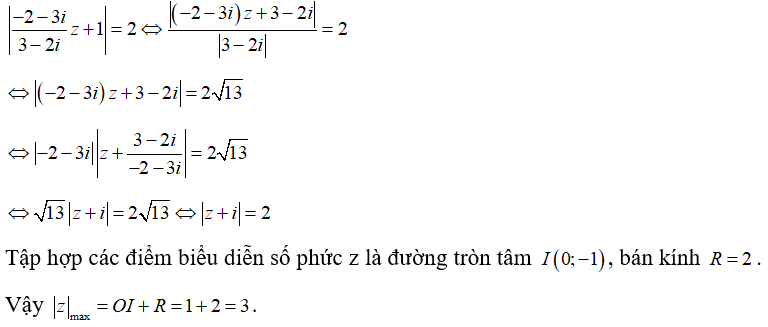 Cho số phức z thỏa mãn môdun -2-3i/ 3 -2i z +1= 2 . Giá trị lớn nhất của môđun số phức z là:  (ảnh 1)