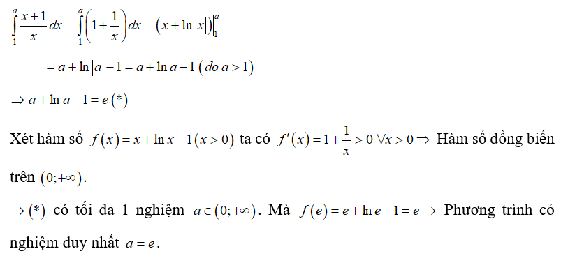 Cho tích phân từ 1 đến a của x+1/x dx = e,(a lớn hơn 1) . Khi đó, giá trị của a là:  (ảnh 1)