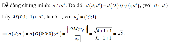 Trong không gian với hệ tọa độ Oxyz, cho hai đường thẳng d và d’ có phương trình d: x/1 = y/1 = z/1 , d': x/1 = y -1/1= z+1/ 1 . Khi đó khoảng cách giữa d và d’ bằng:  (ảnh 1)