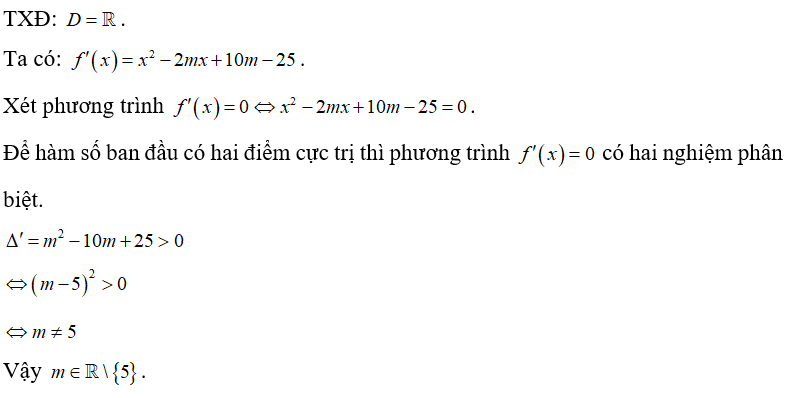 Tập hợp các giá trị m để hàm số y =x^3/3 -mx^2 +( 10m -25) x +1  có hai điểm cực trị là: (ảnh 1)