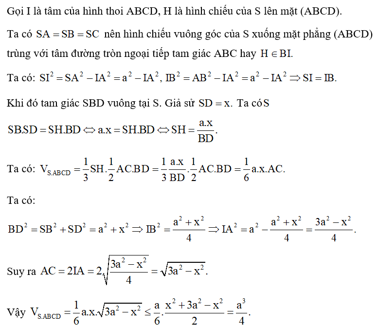 Khối chóp S. ABCD có đáy là hình thoi cạnh a, SA = SB = SC = a  cạnh SD thay đổi. Thể tích lớn nhất của khối chóp S. ABCD là bao nhiêu? (ảnh 2)