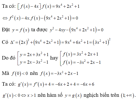 Cho hàm số y =f(x)  liên tục trên R  đồng thời thỏa mãn điều kiện f(0) nhỏ hơn 0 và [( f(x) -4x ] f(x) = 9x^4 +2x^2 +1 (ảnh 1)